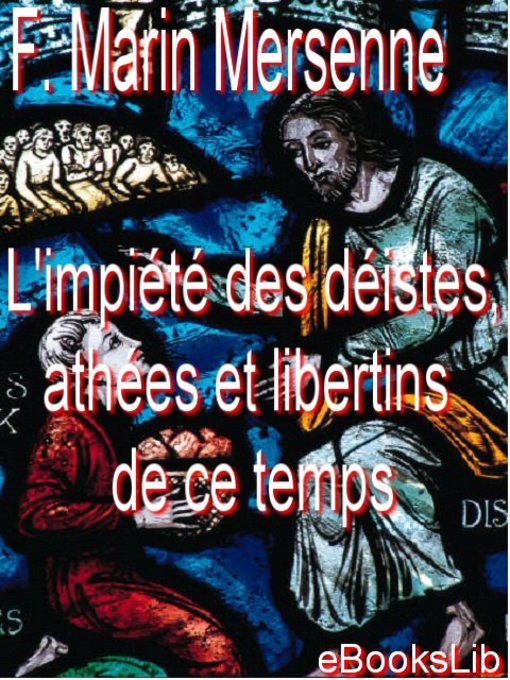 Title details for L'impiété des déistes, athées et libertins de ce temps by F. Marin Mersenne - Available